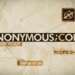 Anonymous;Code – what we know so far