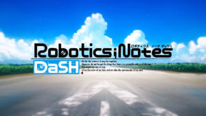 Read more about the article Robotics;Notes DaSH confirmed coming to Steam