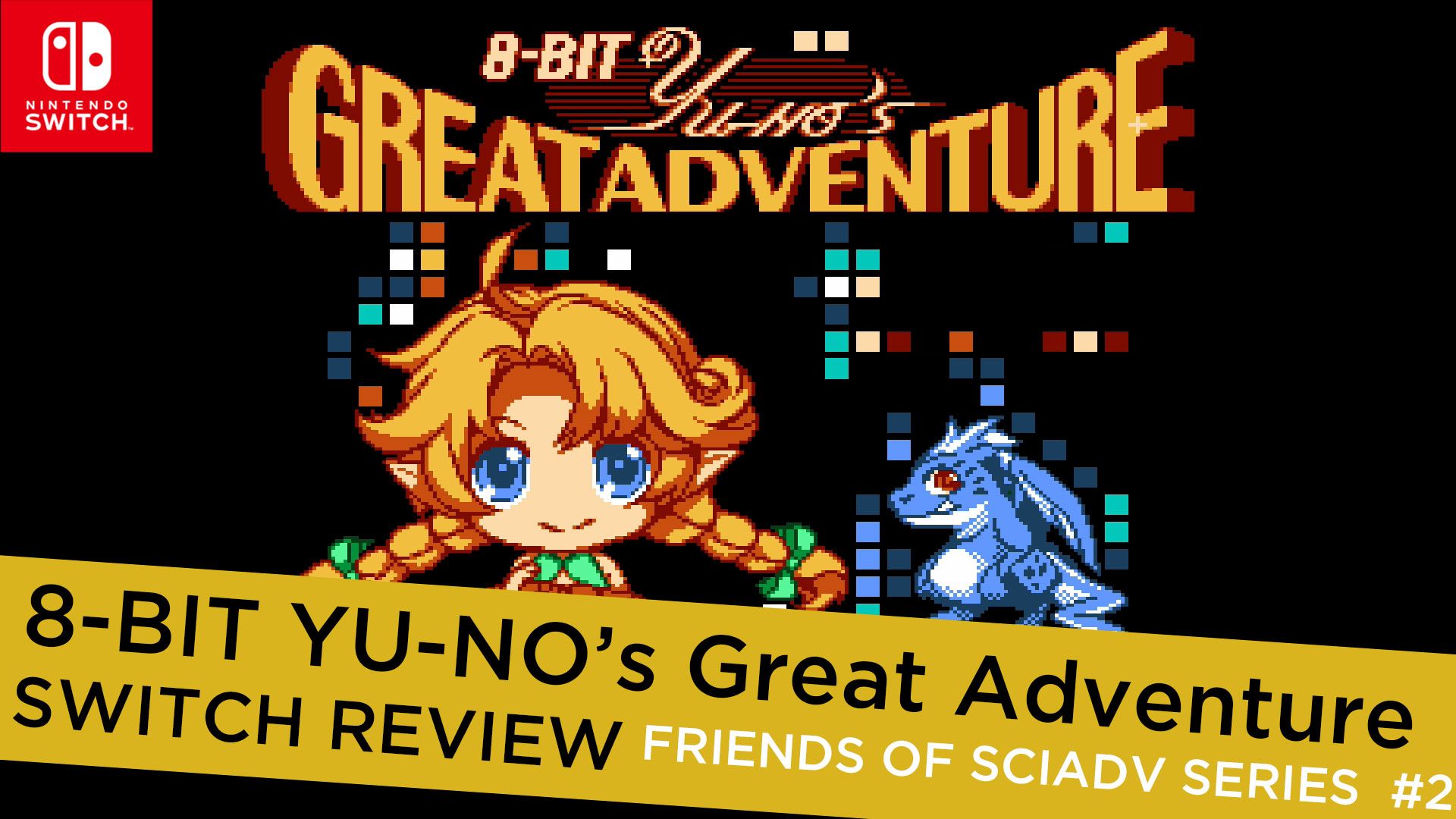 Friends of SciADV #2: 8-BIT YU-NO's Great Adventure review