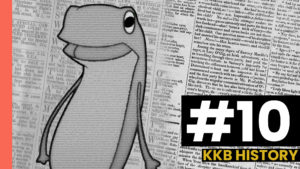 Read more about the article KKB History #10: So, how the heck did I get here?