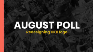 Read more about the article August Poll – Redesigning KKB logo