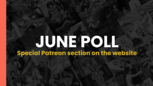 Read more about the article June Poll – Special Patreon section on the website