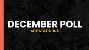 Read more about the article December Special Poll – Site Statistics