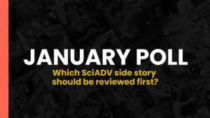 Read more about the article January Special Poll – Which SciADV side story should be reviewed first?