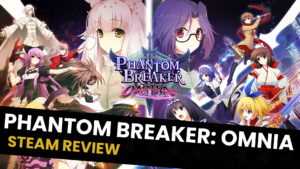 Read more about the article Phantom Breaker: Omnia Review