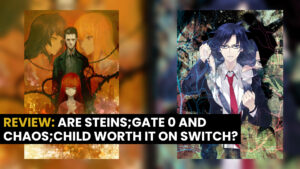 Read more about the article Review: Are Steins;Gate 0 and Chaos;Child worth it on Nintendo Switch?