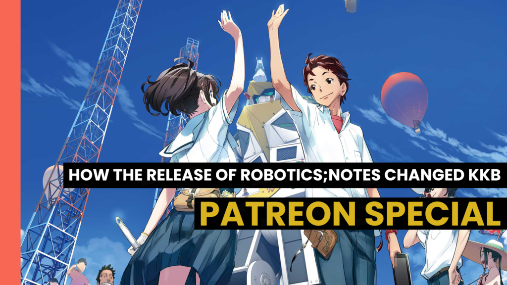 Read more about the article How the release of Robotics;Notes changed KKB