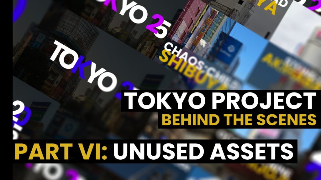 Read more about the article Behind the scenes of the Tokyo Project Part VI: Unused assets